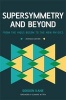 Supersymmetry and Beyond - From the Higgs Boson to the New Physics (Paperback, Revised edition) - Gordon Kane Photo