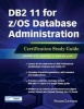 DB2 11 for z/OS Database Administration - Certification Study Guide (Paperback) - Susan Lawson Photo