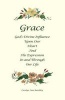 Grace - God's Divine Influence Upon Our Heart and His Expression in and Through Our Life (Paperback) - Carolyn Ann Bardsley Photo