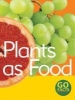 Plants as Food (Hardcover) - Paul McEvoy Photo