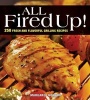 All Fired Up - Outdoor and Indoor Grilling (Paperback, 2nd Revised edition) - Margaret Howard Photo