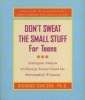 Don't Sweat the Small Stuff for Teens (Paperback, 1st ed) - Richard Carlson Photo