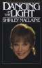 Dancing in the Light (Paperback) - Shirley MacLaine Photo