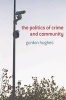 The Politics of Crime and Community (Paperback) - Gordon Hughes Photo