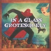 In a Glass Grotesquely (Paperback) - Richard Sala Photo