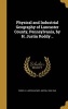 Physical and Industrial Geography of Lancaster County, Pennsylvania, by H. Justin Roddy .. (Hardcover) - H Justin Henry Justin 1856 19 Roddy Photo