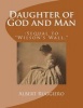 Daughter of God and Man - : Sequel to Wilson's Wall. (Paperback) - MR Albert Ruggiero Photo