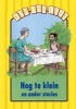 Nog Te Klein En Ander Stories, Geel Vlak - Gr 3: Reader (Afrikaans, Paperback) - Thomas Nelson Sons Ltd Photo