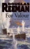 For Valour (Paperback, New Ed) - Douglas Reeman Photo