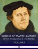 Works of  - With Introductions and Notes (Volume I) (Paperback) - Martin Luther Photo