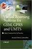 Virtual Roaming Systems for GSM, GPRS and UMTS - Open Connectivity in Practice (Hardcover) - Arnaud Henry Labordere Photo