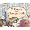 The House That George Built (Hardcover) - Suzanne Slade Photo