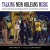 Talking New Orleans Music - Crescent City Musicians Talk About Their Lives, Their Music, and Their City (Hardcover) - Burt Feintuch Photo