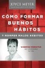 Como Formar Buenos Habitos y Romper Malos Habitos (Spanish, Paperback) - Meyer Photo