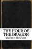 The Hour of the Dragon (Paperback) - Robert Ervin Howard Photo