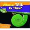 Whose Tail Is This? (Paperback) - Wayne Lynch Photo