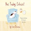 Not Today, Celeste! - A Dog's Tale About Her Human's Depression (Hardcover) - Liza Stevens Photo