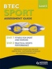 BTEC First Sport Level 2 Assessment Guide: Unit 1 Fitness for Sport & Unit 2 Exercise and Practical Sports Performance (Paperback) - Jennifer Stafford Brown Photo