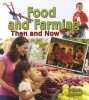 Food and Farming Then and Now (Paperback) - Bobbie Kalman Photo