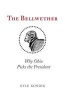 The Bellwether - Why Ohio Picks the President (Paperback) - Kyle Kondik Photo