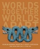 Worlds Together, Worlds Apart, v. 1 - A History of the World: Beginnings Through the Fifteenth Century (Paperback, 4th Revised edition) - Robert Tignor Photo