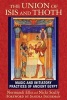 The Union of Isis and Thoth - Magic and Initiatory Practices of Ancient Egypt (Paperback) - Normandi Ellis Photo