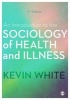 An Introduction to the Sociology of Health and Illness (Paperback, 3rd Revised edition) - Kevin White Photo