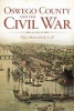 Oswego County and the Civil War - They Answered the Call (Paperback) - Natalie J Woodall Photo