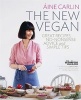 The New Vegan - Great Recipes, No-Nonsense Advice & Simple Tips (Paperback) - Aine Carlin Photo