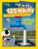 125 Wacky Roadside Attractions - See All the Weird, Wonderful, and Downright Bizarre Landmarks from Around the World! (Hardcover) - National Geographic Kids Photo