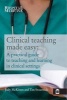 Clinical Teaching Made Easy - A Practical Guide to Teaching and Learning in a Clinical Setting (Paperback) - Mckimm Judy Photo