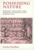 Possessing Nature - Museums, Collecting and Scientific Culture in Early Modern Italy (Paperback, Revised) - Paula Findlen Photo