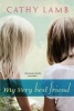 My Very Best Friend (Paperback) - Cathy Lamb Photo