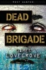 Dead Brigade (Paperback) - James Lovegrove Photo