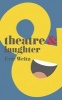 Theatre and Laughter (Paperback) - Eric Weitz Photo