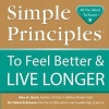 Simple Principles to Feel Better & Live Longer (Paperback) - Alex A Lluch Photo