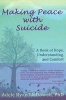 Making Peace with Suicide - A Book of Hope, Understanding & Comfort (Paperback) - Adele Ryan McDowell Photo