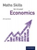 Maths Skills for A Level Economics (Paperback) - Jim Lawrence Photo