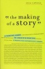 The Making of a Story - A Norton Guide to Creative Writing (Paperback) - Alice LaPlante Photo