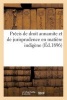 Precis de Droit Annamite Et de Jurisprudence En Matiere Indigene (French, Paperback) - Sans Auteur Photo