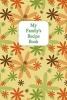 My Family's Recipe Book - Blank Cookbook (Paperback) - Ij Publishing LLC Photo