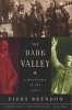 The Dark Valley - A Panorama of the 1930s (Paperback) - Piers Brendon Photo