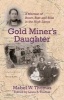 Gold Miner's Daughter - A Memoir of Boom, Bust and Bliss in the High Sierra (Paperback) - Mabel W Thomas Photo