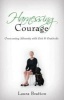 Harnessing Courage - Overcoming Adversity with Grit & Gratitude (Paperback) - Laura Bratton Photo