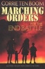 Marching Orders for the End Battle - Getting Ready for Christ's Return (Paperback) - Corrie Ten Boom Photo