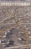 Desert Tourism - Tracing the Fragile Edges of Development (Paperback, New) - Virginie Lefebvre Photo