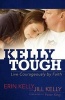 Kelly Tough - Live Courageously by Faith (Paperback) - Erin Kelly Photo