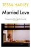 Married Love (Paperback) - Tessa Hadley Photo