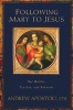 Following Mary to Jesus - Our Lady as Mother, Teacher, and Advocate (Paperback) - Andrew Apostoli Photo