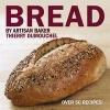 Bread by Artisan Baker  (Hardcover) - Thierry Dumouchel Photo